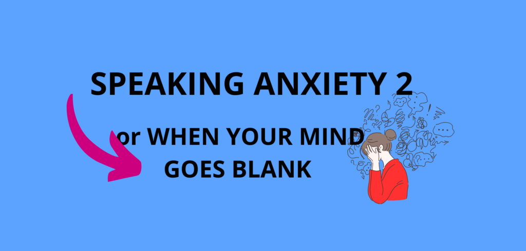 SPEAKING ANXIETY 2